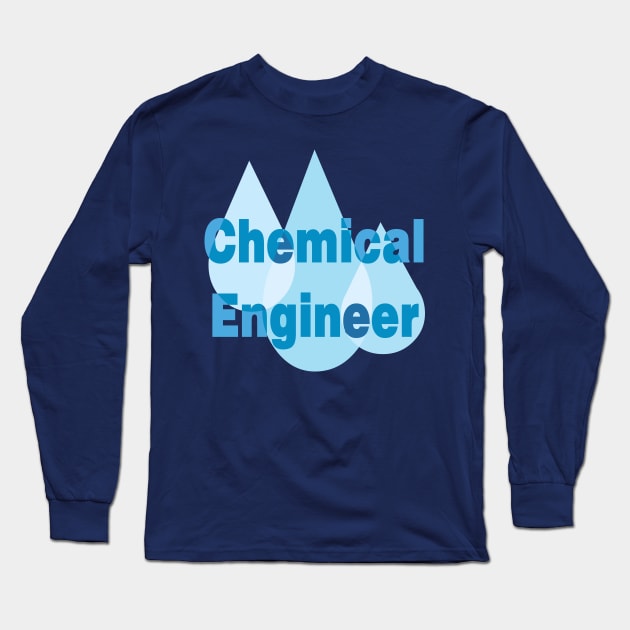 Chemical Engineer Blue Drops Long Sleeve T-Shirt by Barthol Graphics